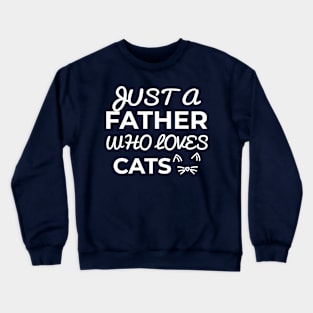 father cat Crewneck Sweatshirt